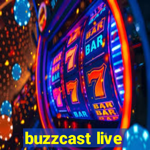 buzzcast live